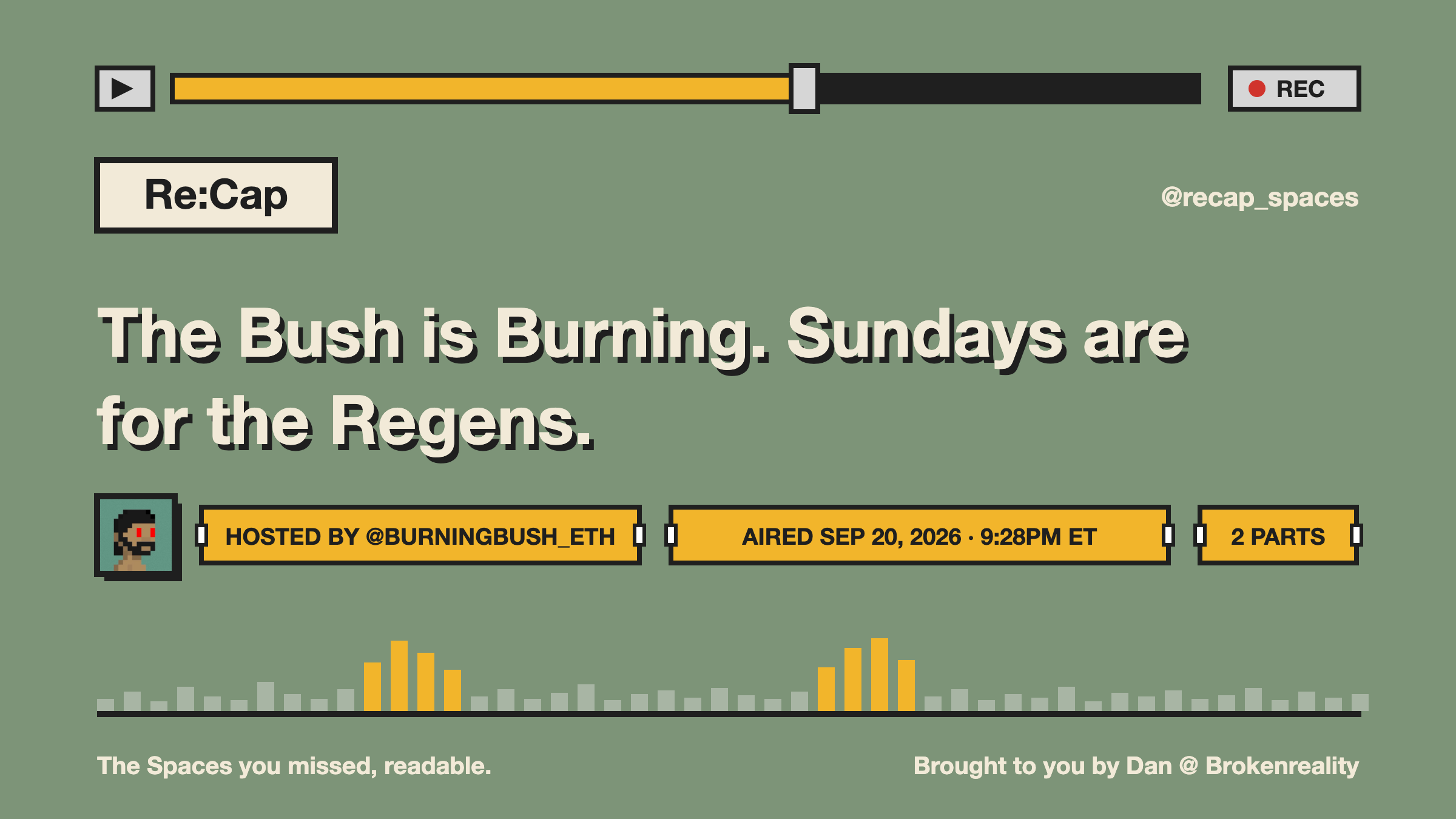 The Bush is Burning. Sundays are for the Regens.