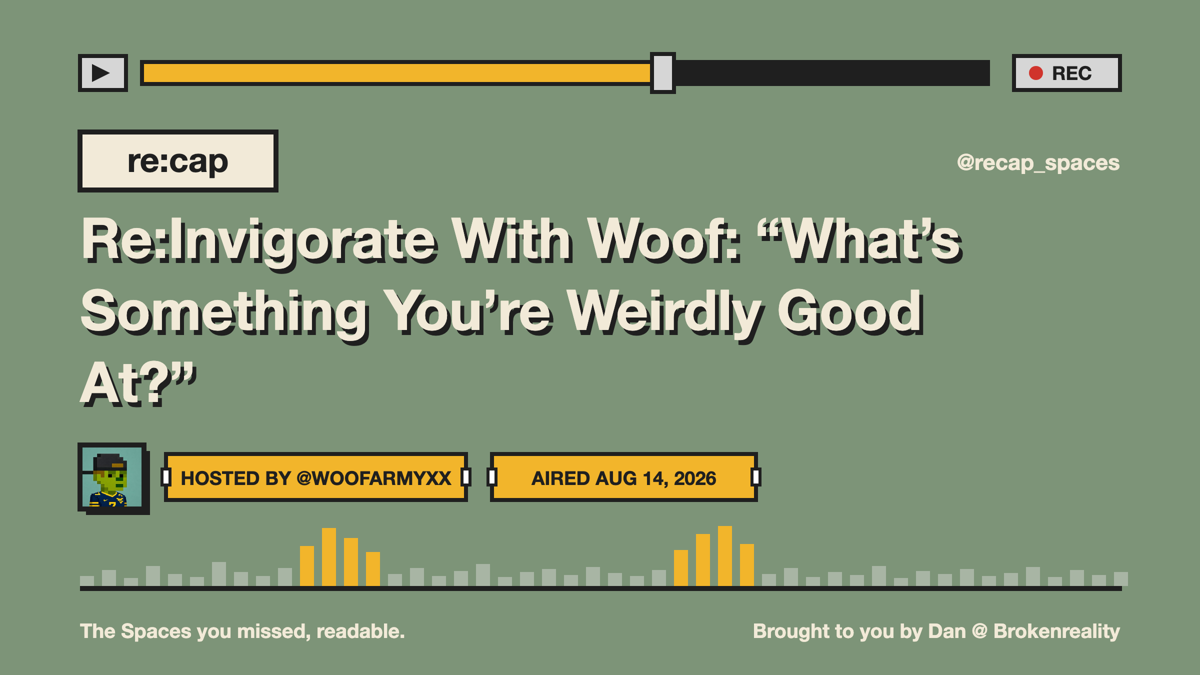 Re:Invigorate With Woof: “What’s Something You’re Weirdly Good At?”