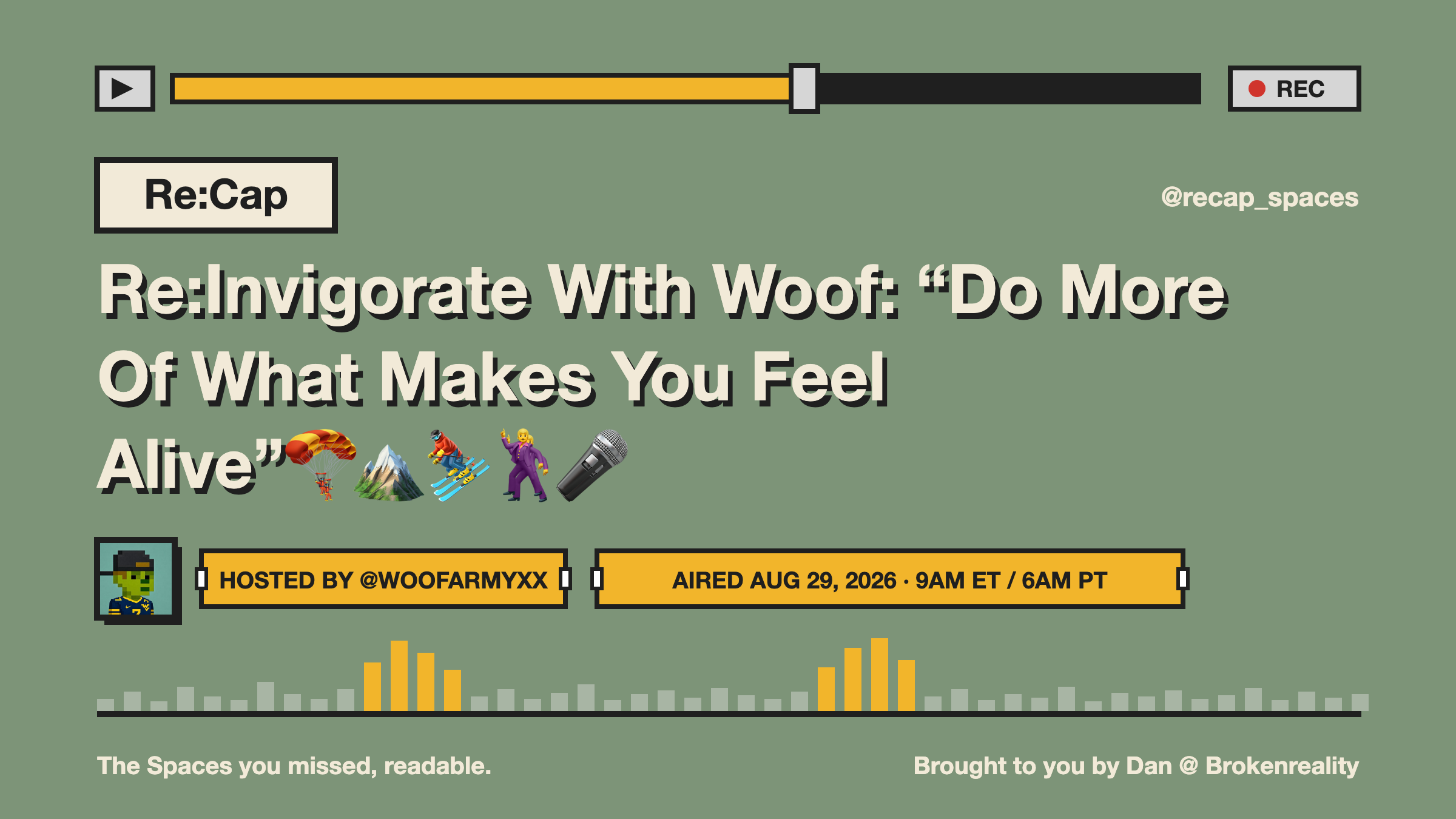 Re:Invigorate With Woof: “Do More Of What Makes You Feel Alive”🪂🏔️⛷️🕺🎤