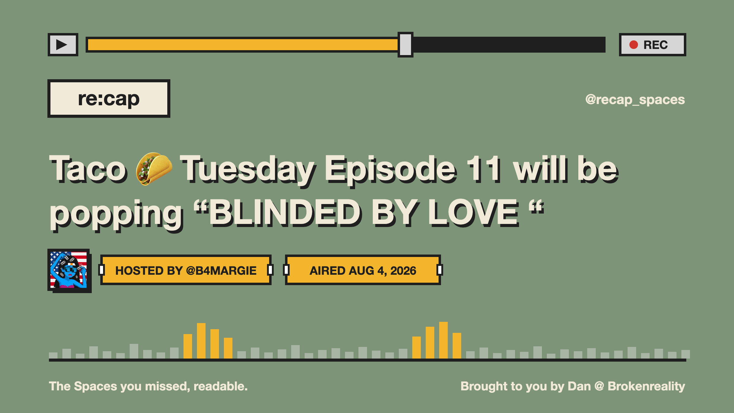 Taco 🌮 Tuesday Episode 11 will be popping “BLINDED BY LOVE “