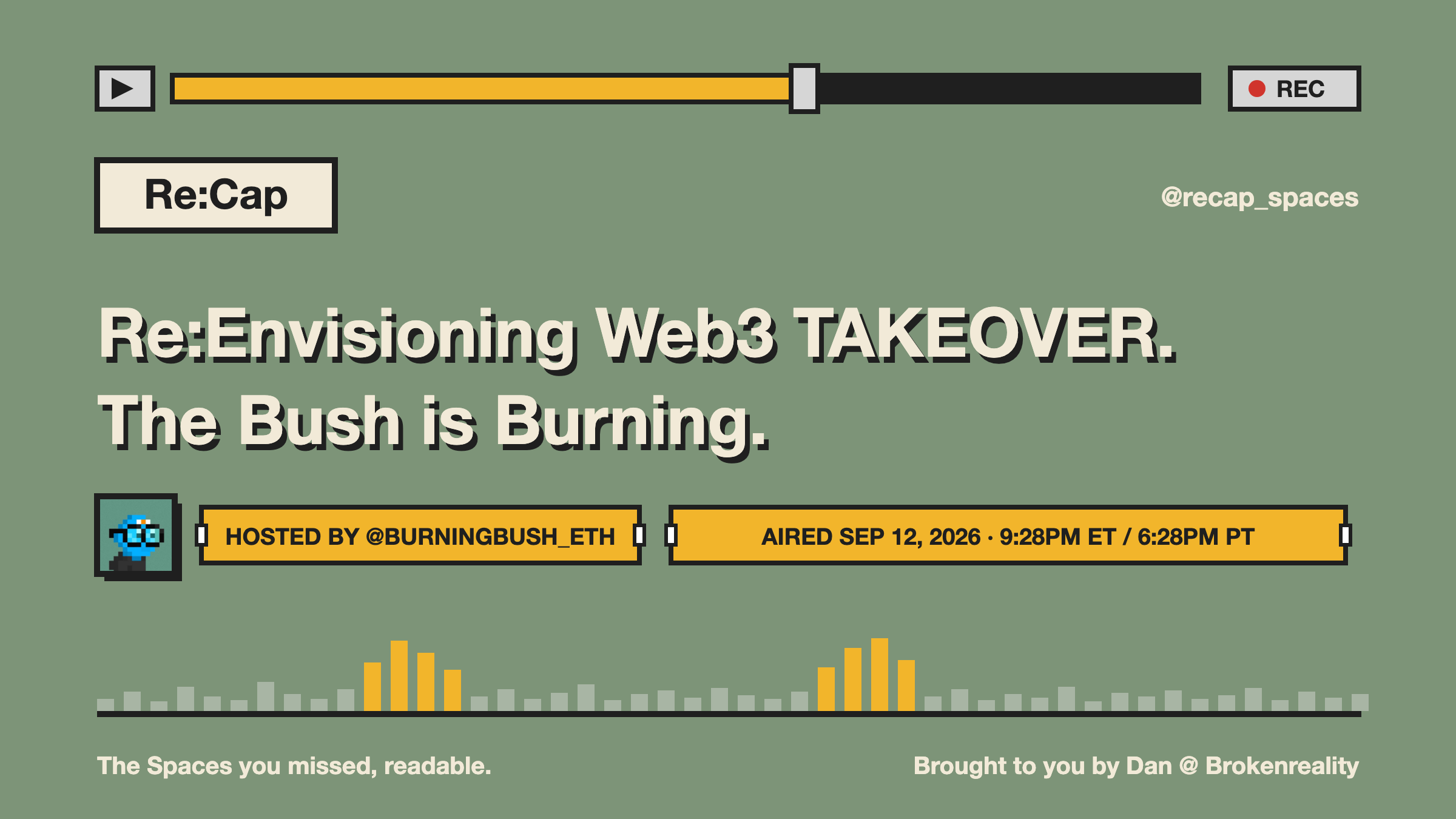 Re:Envisioning Web3 TAKEOVER. The Bush is Burning.