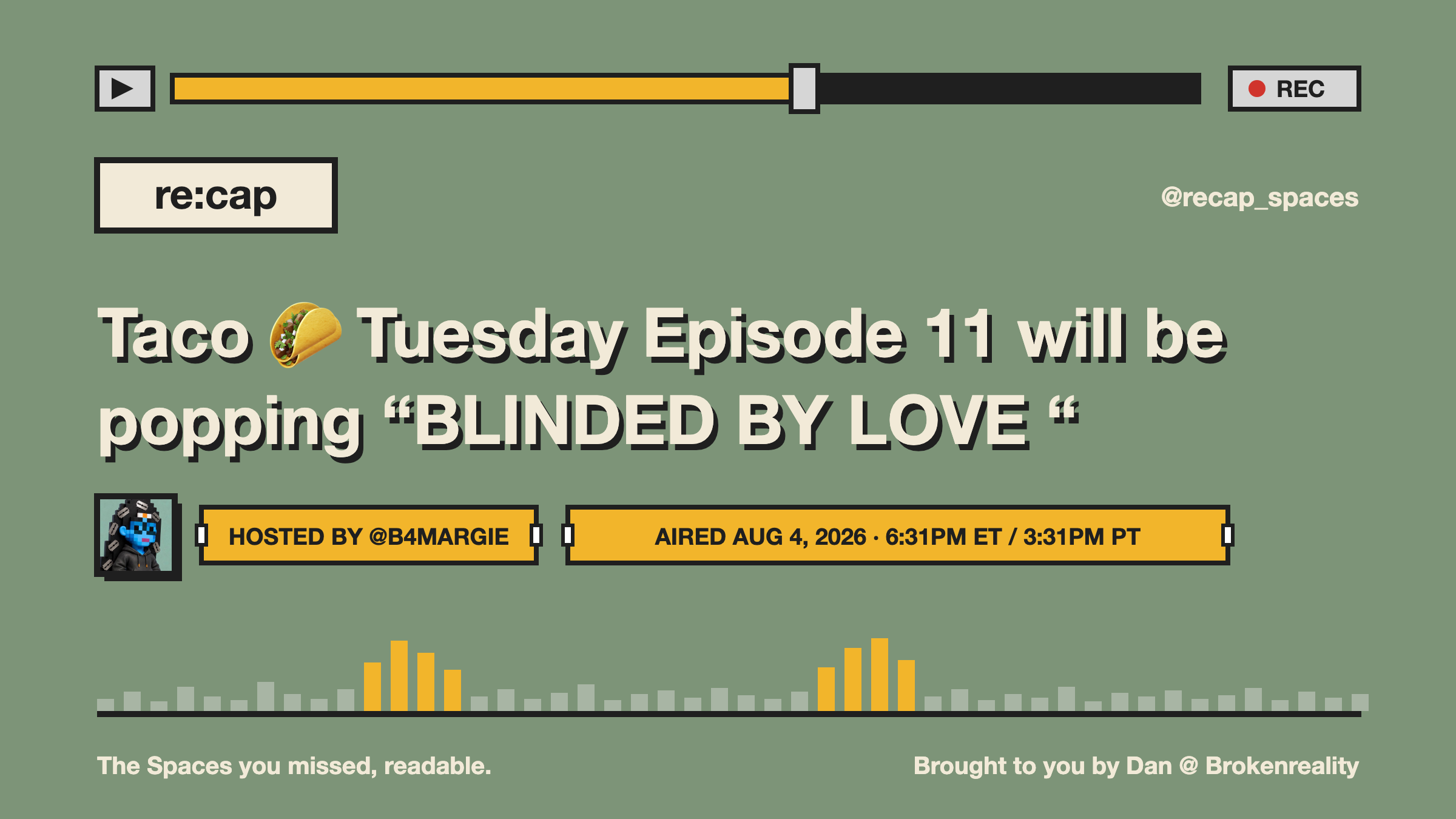 Taco 🌮 Tuesday Episode 11 will be popping “BLINDED BY LOVE “