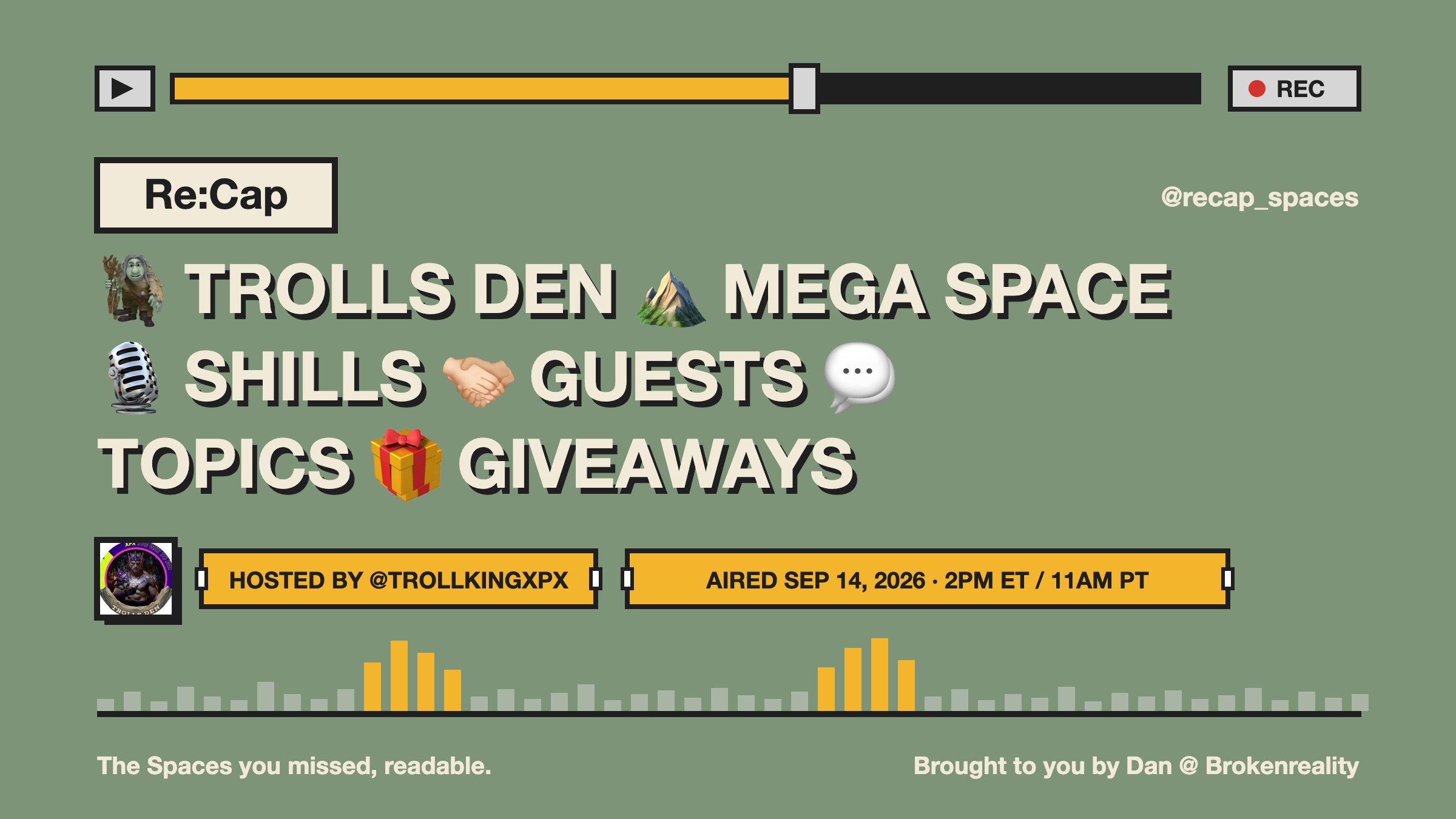 🧌 TROLLS DEN ⛰️ MEGA SPACE 🎙️ SHILLS 🫱🏻‍🫲🏼 GUESTS 💬 TOPICS 🎁 GIVEAWAYS