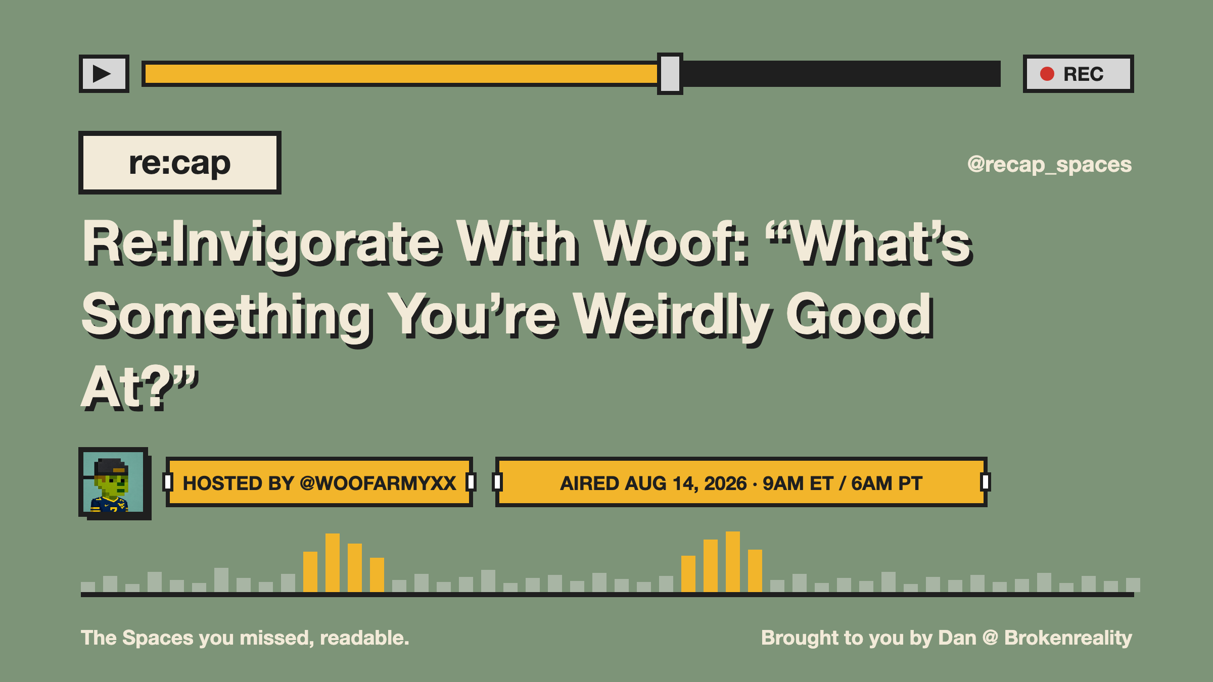 Re:Invigorate With Woof: “What’s Something You’re Weirdly Good At?”